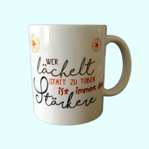 Keramik-Tasse Wer lächelt, statt zu toben